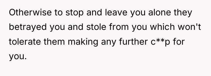 Otherwise to stop and leave you alone they betrayed you...