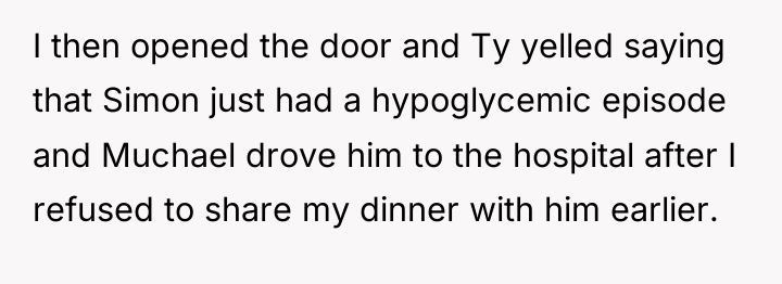 I then opened the door and Ty yelled saying that...