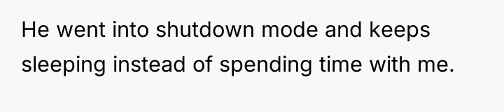 He went into shutdown mode and keeps sleeping instead of...