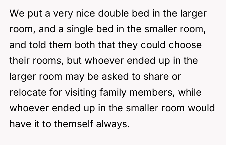 We put a very nice double bed in the larger...