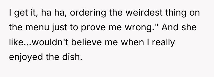 I get it, ha ha, ordering the weirdest thing on...