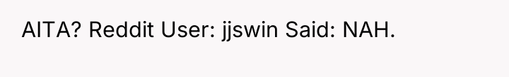 AITA? Reddit User: jjswin Said: NAH.