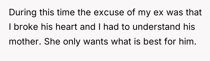 During this time the excuse of my ex was that...
