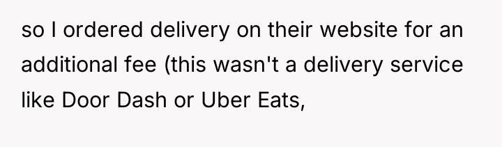 so I ordered delivery on their website for an additional...