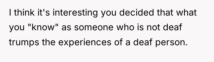 I think it's interesting you decided that what you "know"...