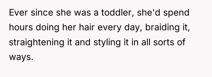 Ever since she was a toddler, she'd spend hours doing...