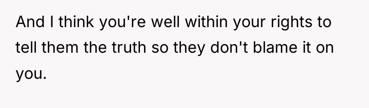 And I think you're well within your rights to tell...