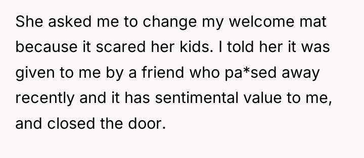 She asked me to change my welcome mat because it...