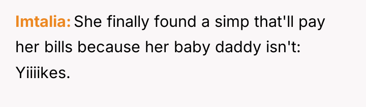 Imtalia She finally found a simp that'll pay her bills...