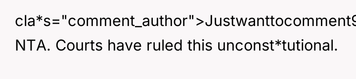 cla*s="comment_author">Justwanttocomment9: NTA. Courts have ruled this unconst*tutional.
