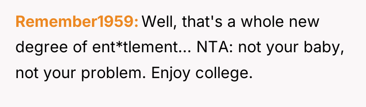 Remember1959 Well, that's a whole new degree of ent*tlement... NTA:...