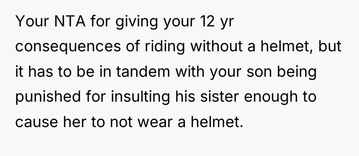 Your NTA for giving your 12 yr consequences of riding...