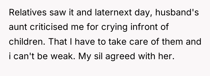 Relatives saw it and laternext day, husband's aunt criticised me...