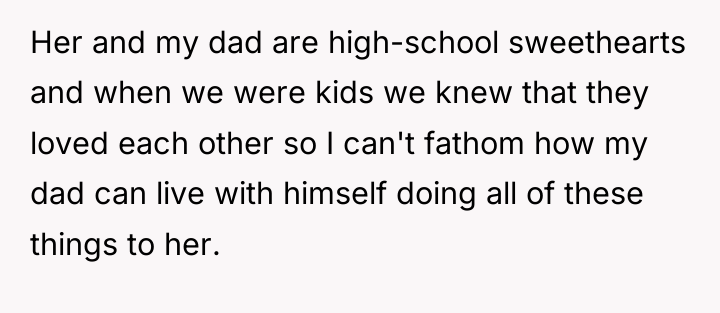 Her and my dad are high-school sweethearts and when we...