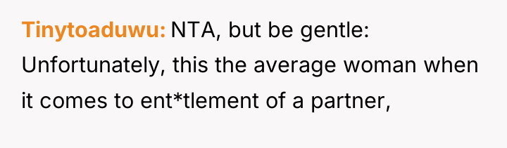 Tinytoaduwu NTA, but be gentle: Unfortunately, this the average woman...