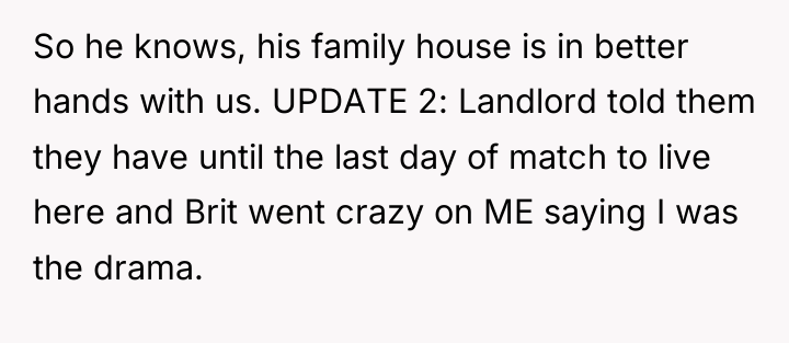 So he knows, his family house is in better hands...