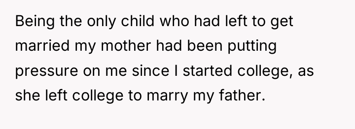 Being the only child who had left to get married...