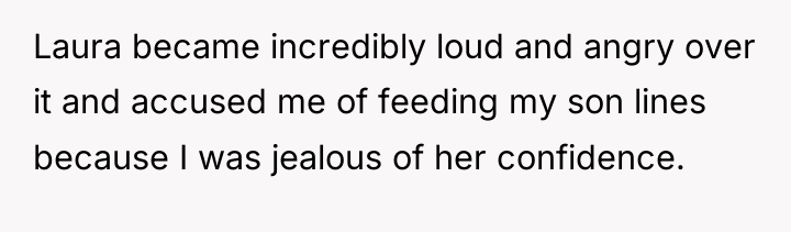 Laura became incredibly loud and angry over it and accused...