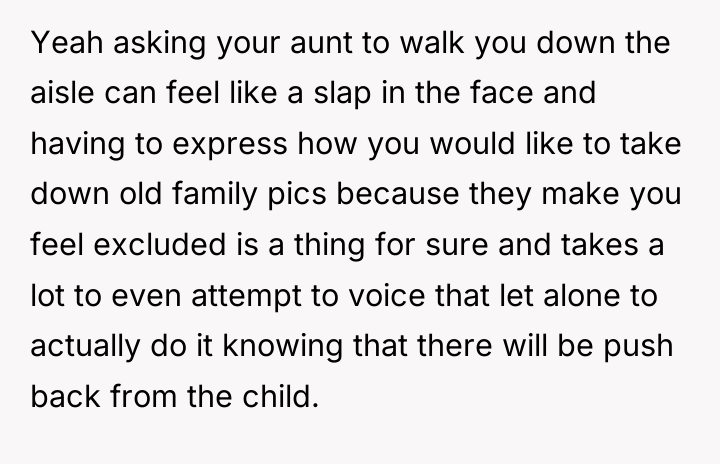 Yeah asking your aunt to walk you down the aisle...