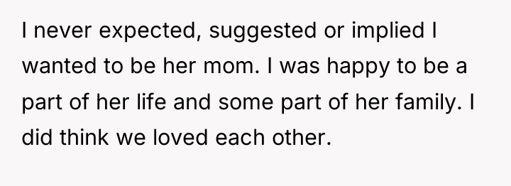 I never expected, suggested or implied I wanted to be...