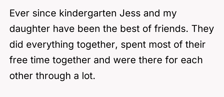 Ever since kindergarten Jess and my daughter have been the...