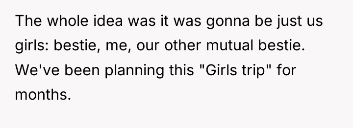 The whole idea was it was gonna be just us...