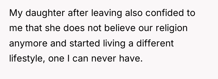 My daughter after leaving also confided to me that she...