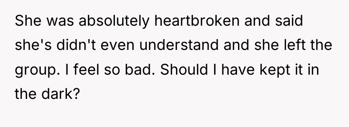 She was absolutely heartbroken and said she's didn't even understand...
