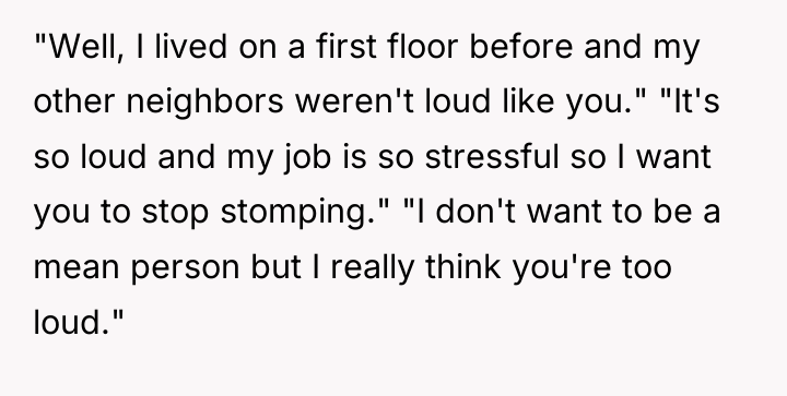 "Well, I lived on a first floor before and my...