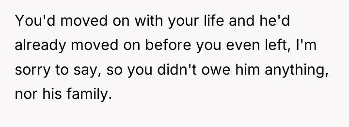 You'd moved on with your life and he'd already moved...