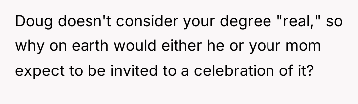 Doug doesn't consider your degree "real," so why on earth...
