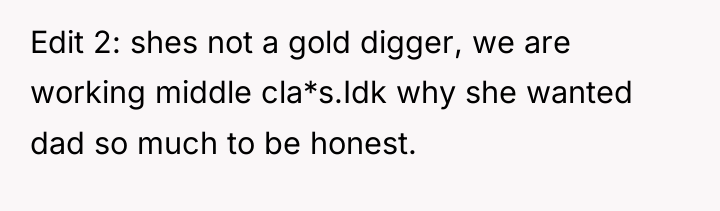Edit 2: shes not a gold digger, we are working...