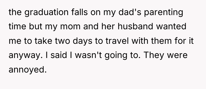 the graduation falls on my dad's parenting time but my...