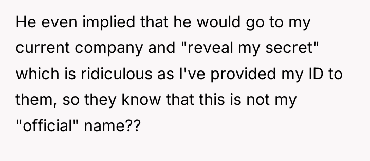 He even implied that he would go to my current...