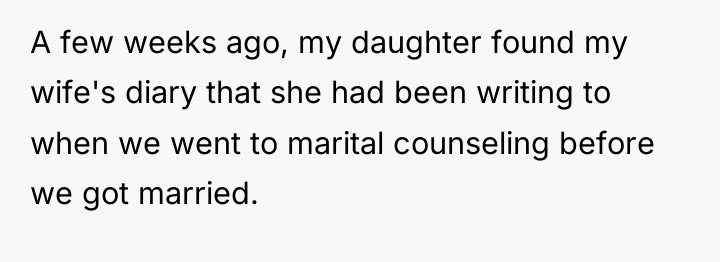 A few weeks ago, my daughter found my wife's diary...
