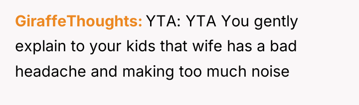 GiraffeThoughts YTA: YTA You gently explain to your kids that...