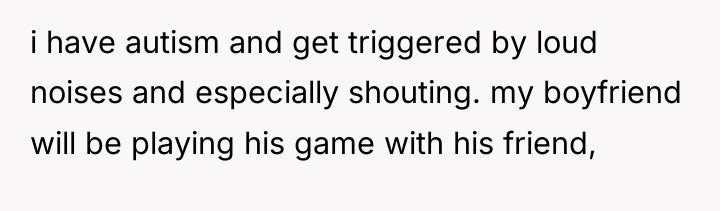 i have autism and get triggered by loud noises and...