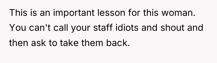 This is an important lesson for this woman. You can't...