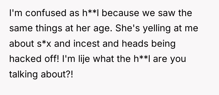 I'm confused as h**l because we saw the same things...