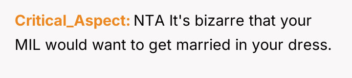 Critical_Aspect NTA It's bizarre that your MIL would want to...