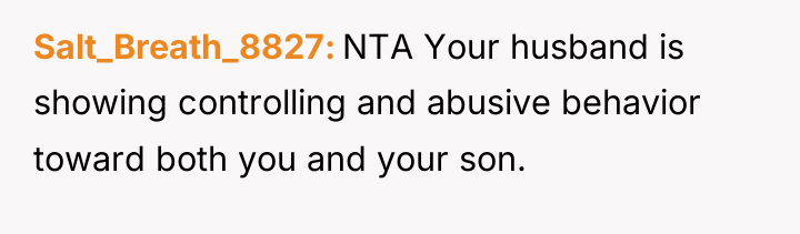Salt_Breath_8827 NTA Your husband is showing controlling and abusive behavior...
