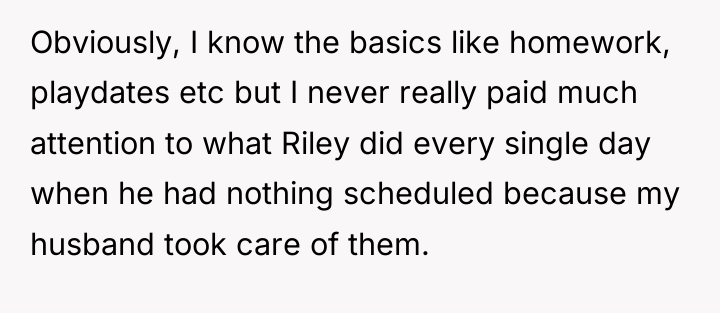 Obviously, I know the basics like homework, playdates etc but...