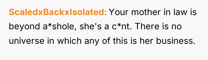 ScaledxBackxIsolated Your mother in law is beyond a*shole, she's a...