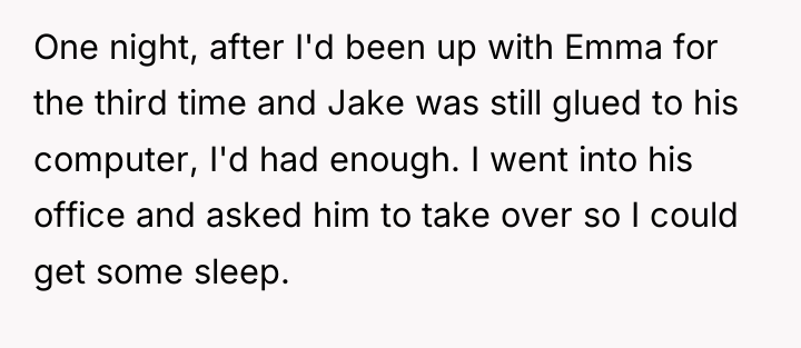 One night, after I'd been up with Emma for the...