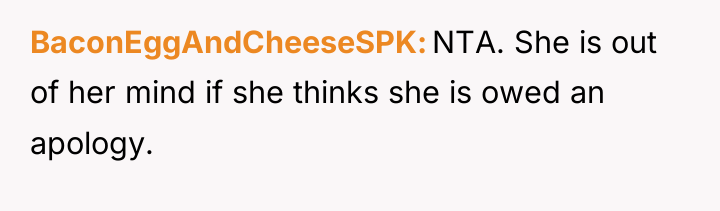 BaconEggAndCheeseSPK NTA. She is out of her mind if she...