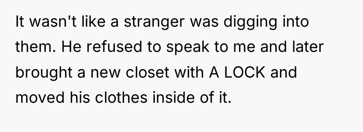 It wasn't like a stranger was digging into them. He...