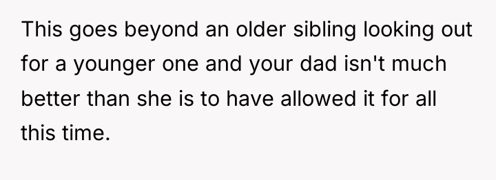 This goes beyond an older sibling looking out for a...
