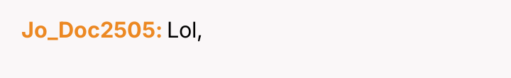 Jo_Doc2505 Lol,