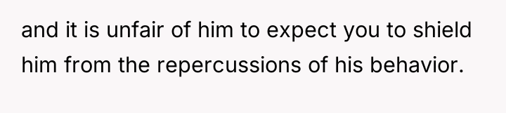 and it is unfair of him to expect you to...