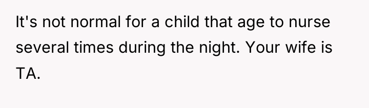 It's not normal for a child that age to nurse...